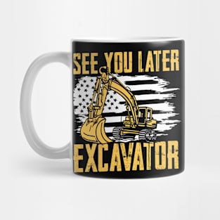 See You Later Excavator Mug